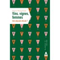 Vins, vignes, femmes - Florence Tilkens